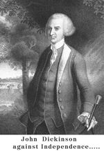 John Dickinson against Independence