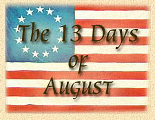 The 13 Days in August