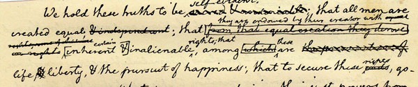 The original draft of the Declaration of Independence was scored and scratched like a school boy's exercise